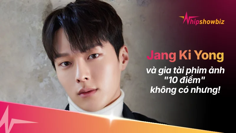 Jang Ki Yong Và Gia Tài Phim Ảnh “Điểm 10”: Từ Sát Thủ Lạnh Lùng Đến “Anh Chú” Hồ Ly Vạn Người Mê