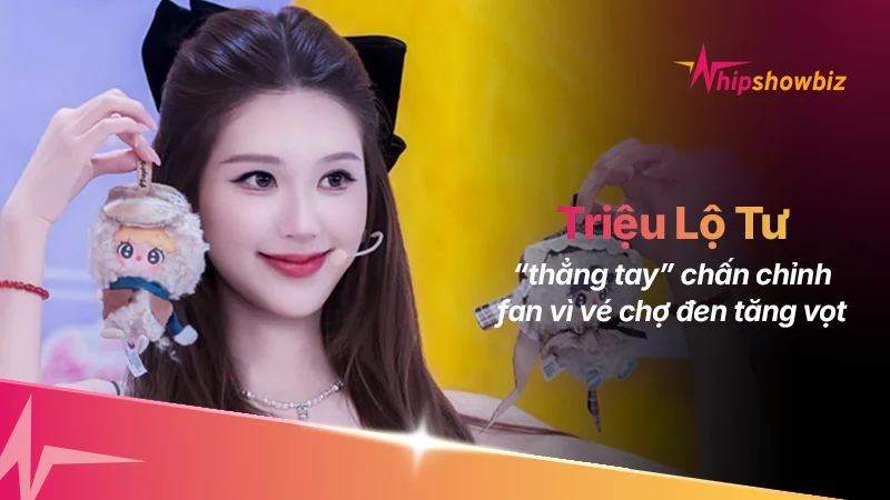 Triệu Lộ Tư “thẳng tay” chấn chỉnh fan vì vé chợ đen tăng vọt: Đừng dại mà “nướng tiền”, concert của mình còn đang lỗ đây này!