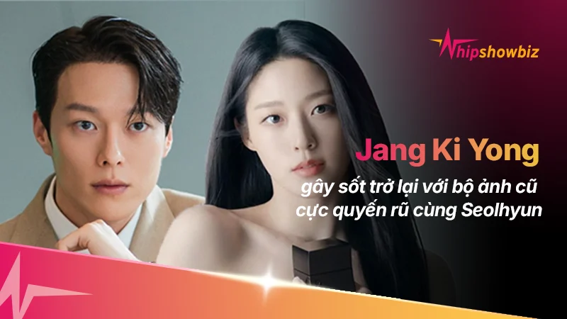 Visual đỉnh cao của Jang Ki Yong và Seolhyun trong bộ ảnh “đốt mắt” bỗng hot trở lại